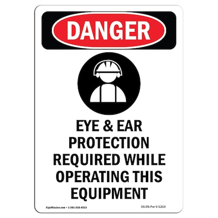 OSHA Danger Sign, Eye And Ear Protection, 10in X 7in Decal